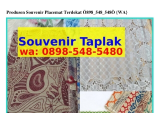 Produsen Souvenir Placemat TerdekatProdusen Souvenir Placemat Terdekat 0898~5ㄐ8~