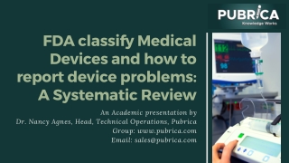 FDA classify Medical Devices and how to report device problems A Systematic Review – Pubrica