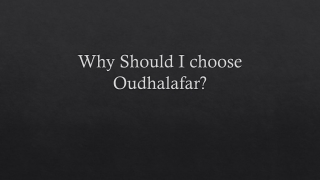 Why Should I choose Oudhalafar