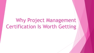 Why Project Management Certification Is Worth Getting