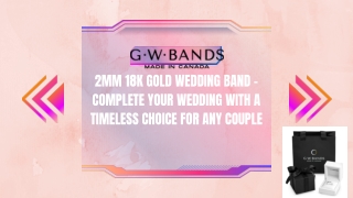 2mm 18k Gold Wedding Band – Complete Your Wedding with A Timeless Choice for Any Couple