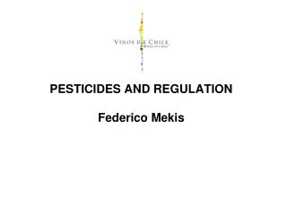 PESTICIDES AND REGULATION Federico Mekis