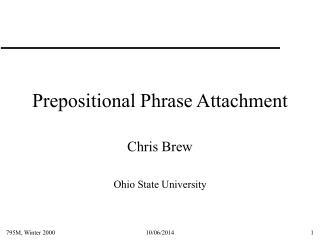 Prepositional Phrase Attachment