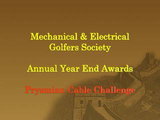 Mechanical & Electrical Golfers Society Annual Year End Awards Prysmian Cable Challenge