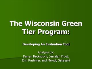 The Wisconsin Green Tier Program: