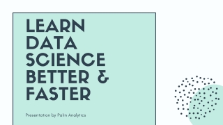 Learn Data Science Better & Faster