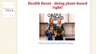 Health Reset - doing plant-based right!