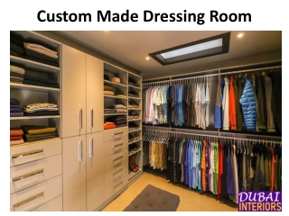 Custom Made Dressing Room