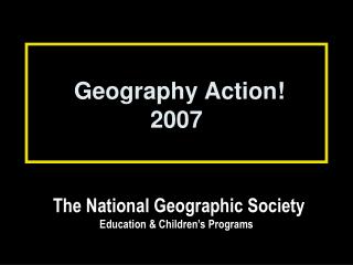 Geography Action! 2007
