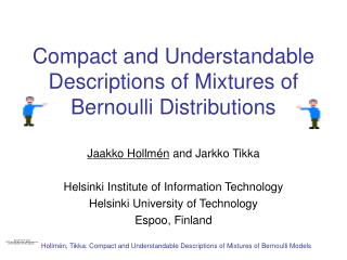 Compact and Understandable Descriptions of Mixtures of Bernoulli Distributions