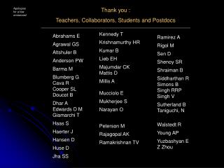 Thank you : Teachers, Collaborators, Students and Postdocs