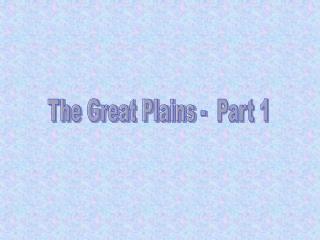 The Great Plains - Part 1
