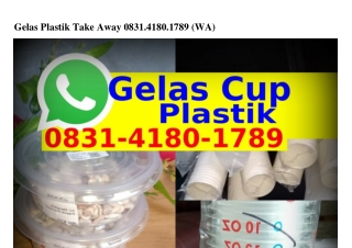 Gelas Plastik Take AwayGelas Plastik Take Away Ö8౩l~ㄐl8Ö~l789(WA)