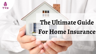 The Ultimate Guide For Home Insurance