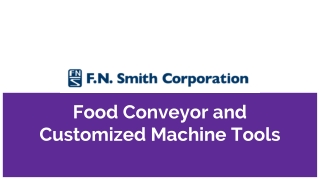 Food Conveyor and Customized Machine Tools