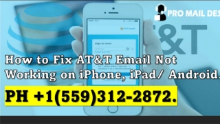 AT&T Email Not Working  1(559)312-2872, on iPhone Android. How to Fix it