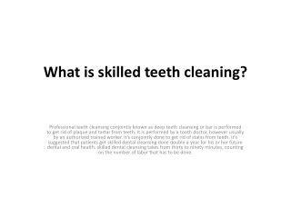 What is skilled teeth cleaning