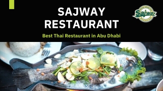 Sajway Restaurant - Best Thai Restaurant in Abu Dhabi