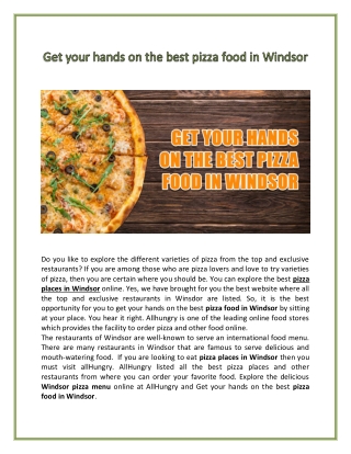Get your hands on the best pizza food in Windsor