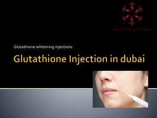 Glutathione Injection in dubai