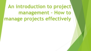 An introduction to project management – How to manage projects effectively