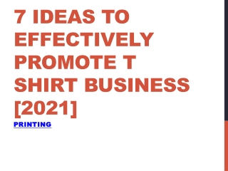 7 Ideas To Effectively Promote T Shirt Business