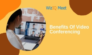 Benefits Of Video Conferencing