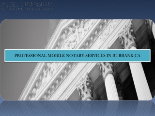 Professional Mobile Notary Services In Burbank CA