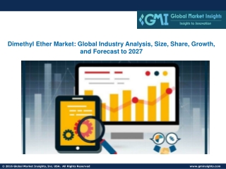 Dimethyl Ether Market: Global Industry Analysis, Size, Share, Growth 2021 - 2027