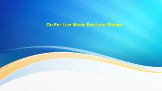 Go For Live Music San Luis Obispo