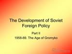The Development of Soviet Foreign Policy