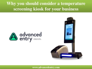 Why you should consider a temperature screening kiosk for your business