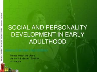 SOCIAL AND PERSONALITY DEVELOPMENT IN EARLY ADULTHOOD
