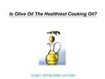Is Olive Oil The Healthiest Cooking Oil?