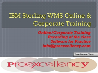 Proexcellency provides IBM Sterling WMS online training.