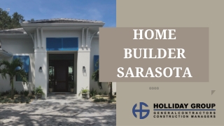 Build Custom That Will Last For A Long Time - Home Builder Sarasota