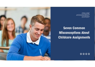 Seven Common Misconceptions About Childcare Assignments