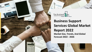 Business Support Services Market Growth, Demand Factors And Analysis Report