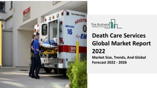 Death Care Services Market Analysis, Size, Latest Trends Report To 2031