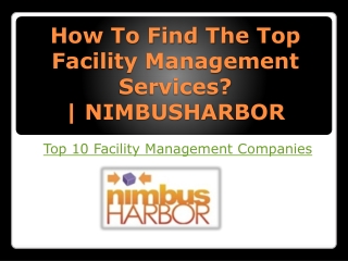 How to find the top facility management Services- NImbusharbor