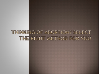 Thinking Of Abortion? Select The Right Method For You