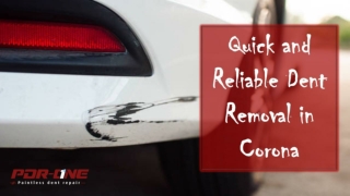 Quick and Reliable Dent Removal in Corona