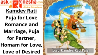 Kamdev Rati Puja for love romance and marriage, puja for partner, Homam for love, Love of desired
