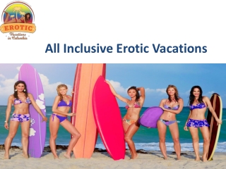 All Inclusive Erotic Vacations