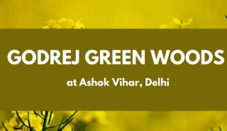 Godrej Green Woods At Ashok Vihar - Download PDF