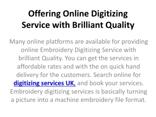 Offering Online Digitizing Service with Brilliant Quality