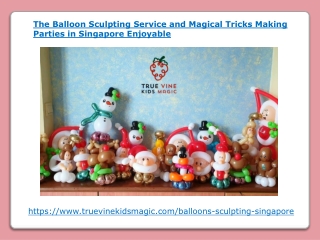 The Balloon Sculpting Service and Magical Tricks Making Parties Enjoyable