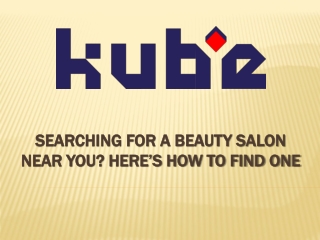 Searching For A Beauty Salon Near You? Here’s How To Find One
