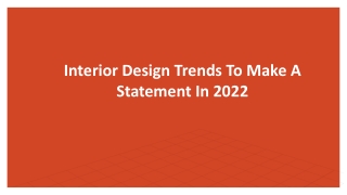 Interior Design Trends To Make A Statement In 2022