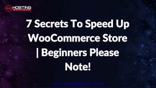 7 Secrets To Speed Up WooCommerce Store  Beginners Please Note!